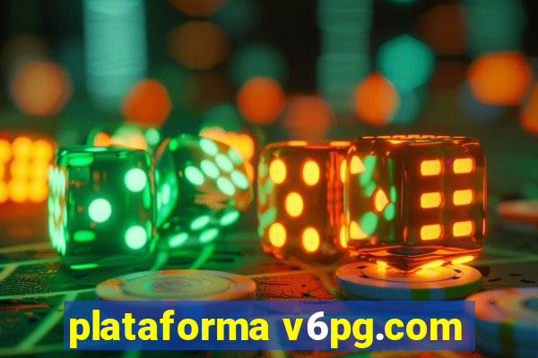 plataforma v6pg.com